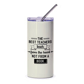 Best Teachers Tumbler, Teacher Appreciation Gift, Heartfelt Teaching Quote, Educator Present, School Staff Tumbler, Gift for Teacher - Tawshia